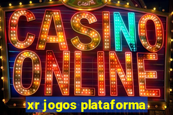 xr jogos plataforma